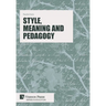 Style, Meaning and Pedagogy