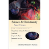Science & Christianity: Four Views