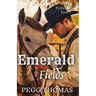 Emerald Fields: A More Perfect Union - Book One