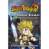 The Shadow Breaker