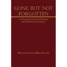 Gone, But Not Forgotten: A Genealogical History of Richard and Elizabeth (Fee) Ankrom
