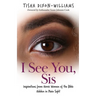 I See You, Sis: Inspirations from Heroic Women of the Bible Hidden in Plain Sight