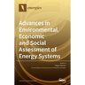 Advances in Environmental, Economic and Social Assessment of Energy Systems