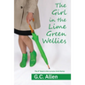 The Girl in the Lime Green Wellies