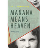 Mañana Means Heaven
