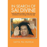 In Search of Sai Divine: Exploring Sathya Sai Baba's mystery and unique contributions as the harbinger of the New Age