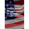 Donald Trump's Accomplishments in office A Comprehensive Overview: (Or Lack Thereof): Funny Book (6" X 9")