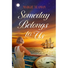 Someday Belongs to Us