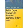 Public Choice Analyses of American Economic History: Volume 2