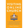 Visiting Online Church: A Journey Exploring Effective Digital Christian Community