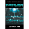 Lost in Digital World: Terrorlands