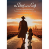 The Thief and the Gift: Finding Understanding and Peace Amid a Degenerative Illness