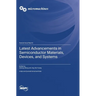 Latest Advancements in Semiconductor Materials, Devices, and Systems