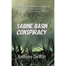 Sabine Basin Conspiracy