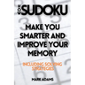 How Sudoku: Make You Smarter and Improve Your Memory (Including Solving Strategies)