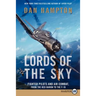 Lords of the Sky: Fighter Pilots and Air Combat, from the Red Baron to the F-16