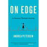 On Edge: A Journey Through Anxiety