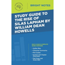 Study Guide to The Rise of Silas Lapham by William Dean Howells