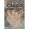 The Cargo Rebellion: Those Who Chose Freedom
