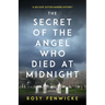 The Secret of the Angel Who Died at Midnight