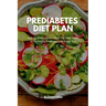 Prediabetes Diet Plan: A Busy Professional's Step by Step Guide to Managing Prediabetes through Diet