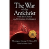 The War of the Antichrist with the Church and Christian Civilization