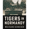 Tigers in Normandy