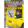 I Can Be A Bus Driver
