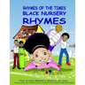 Rhymes Of The Times-Black Nursery Rhymes: Black Nursery Rhymes
