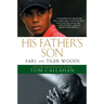 His Father's Son: Earl and Tiger Woods
