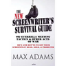 The New Screenwriter's Survival Guide; Or, Guerrilla Meeting Tactics and Other Acts of War