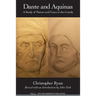 Dante and Aquinas: A Study of Nature and Grace in the Comedy