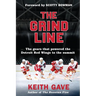 The Grind Line: The Gears That Powered the Detroit Red Wings to the Summit