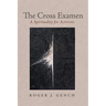 The Cross Examen: A Spirituality for Activists