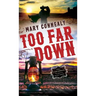Too Far Down