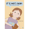 It's Not Fair!