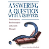 Answering a Question with a Question: Contemporary Psychoanalysis and Jewish Thought