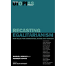 Recasting Egalitarianism: New Rules of Communities, States and Markets