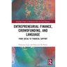Entrepreneurial Finance, Crowdfunding, and Language: From Social to Financial Support