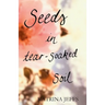 Seeds in Tear-soaked Soil