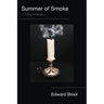 Summer of Smoke
