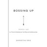 Bossing Up