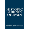 Historic Shrines of Spain