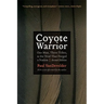 Coyote Warrior: One Man, Three Tribes, and the Trial That Forged a Nation, Second Edition