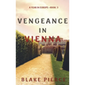 Vengeance in Vienna (A Year in Europe-Book 3)