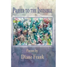Prayer to the Invisible