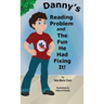 Danny's Reading Problem and the Fun He Had Fixing It!