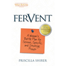 Fervent: A Woman's Battle Plan to Serious, Specific and Strategic Prayer