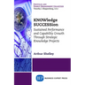 KNOWledge SUCCESSion: Sustained Performance and Capability Growth Through Strategic Knowledge Projects