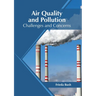 Air Quality and Pollution: Challenges and Concerns